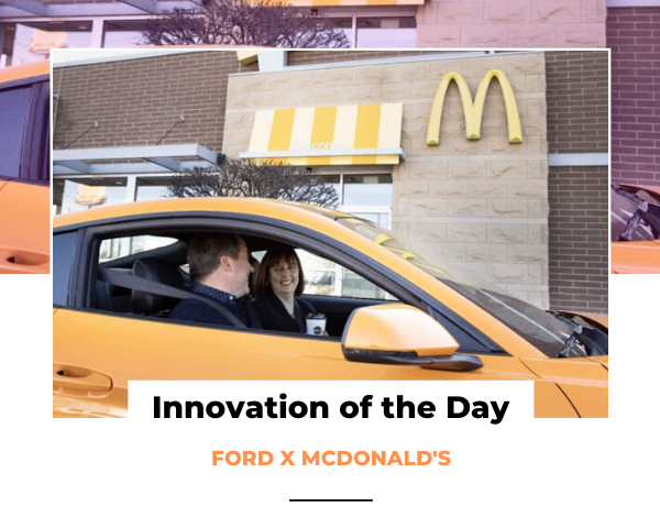 Innovation of the Day FORD X MCDONALDS