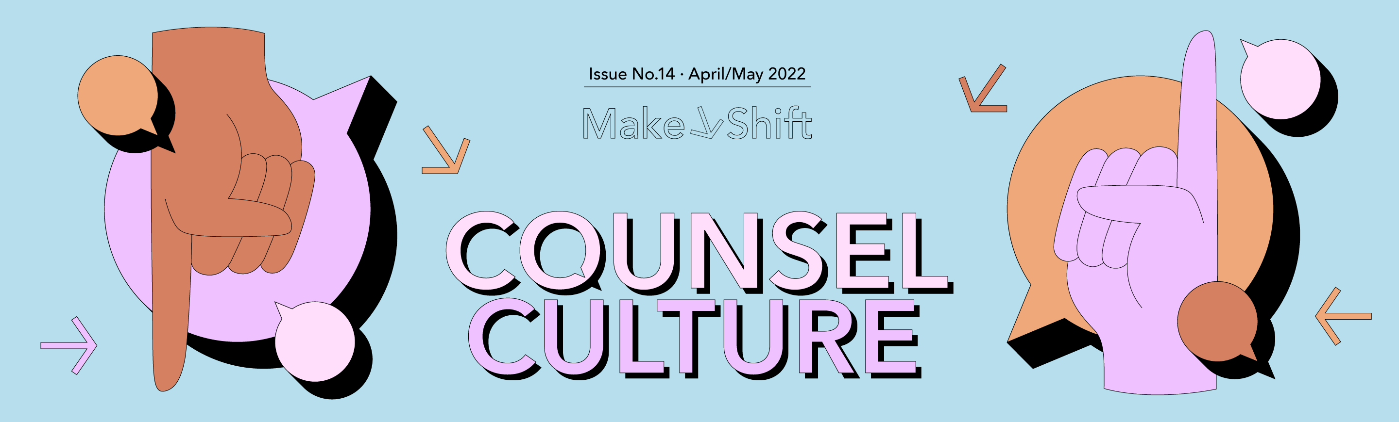 This is the April/May issue of MakeShift, called Counsel Culture. Cartoon graphic showing chat bubbles with fingers in them pointing up and down.
