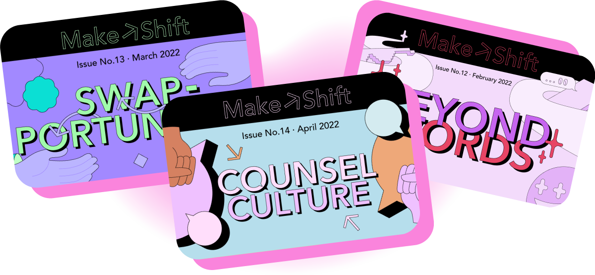 Image that shows the last 3 editions of MakeShift, called Counsel Culture, Swapportunities and Beyond words.