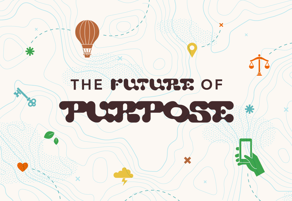 The Future of Purpose