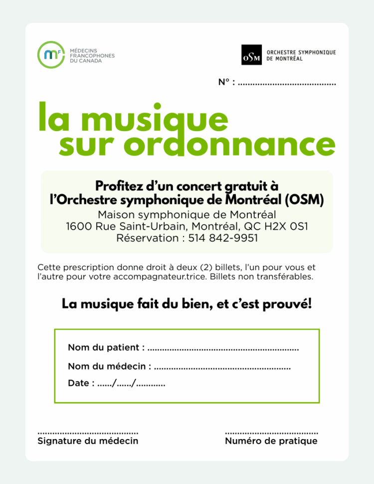 A prescription form titled "la musique sur ordonnance" (music on prescription) featuring logos of Médecins francophones du Canada and Orchestre symphonique de Montréal. The form offers a free concert at the OSM's Maison symphonique and includes the tagline "La musique fait du bien, et c'est prouvé!" (Music does good, and it's proven!)