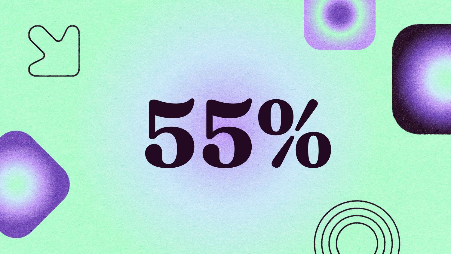 Graphic with the text '55%' 