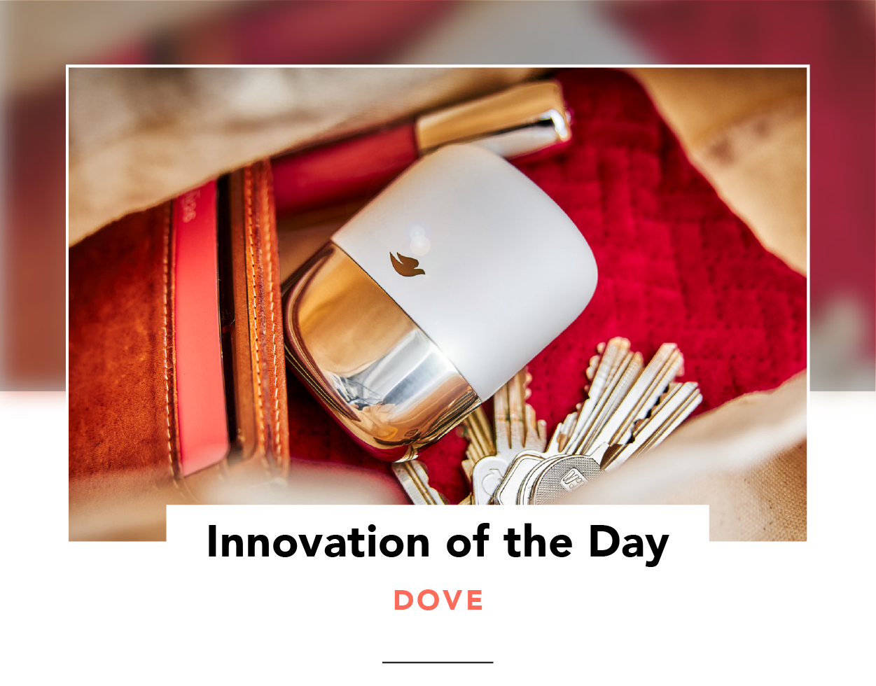 Close-up of keys, Dove deodorant and other items in a purse