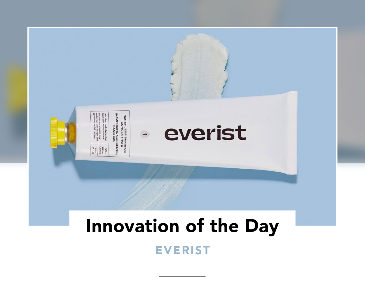 A tube of Everist shampoo concentrate, with a smudge of paste in the background