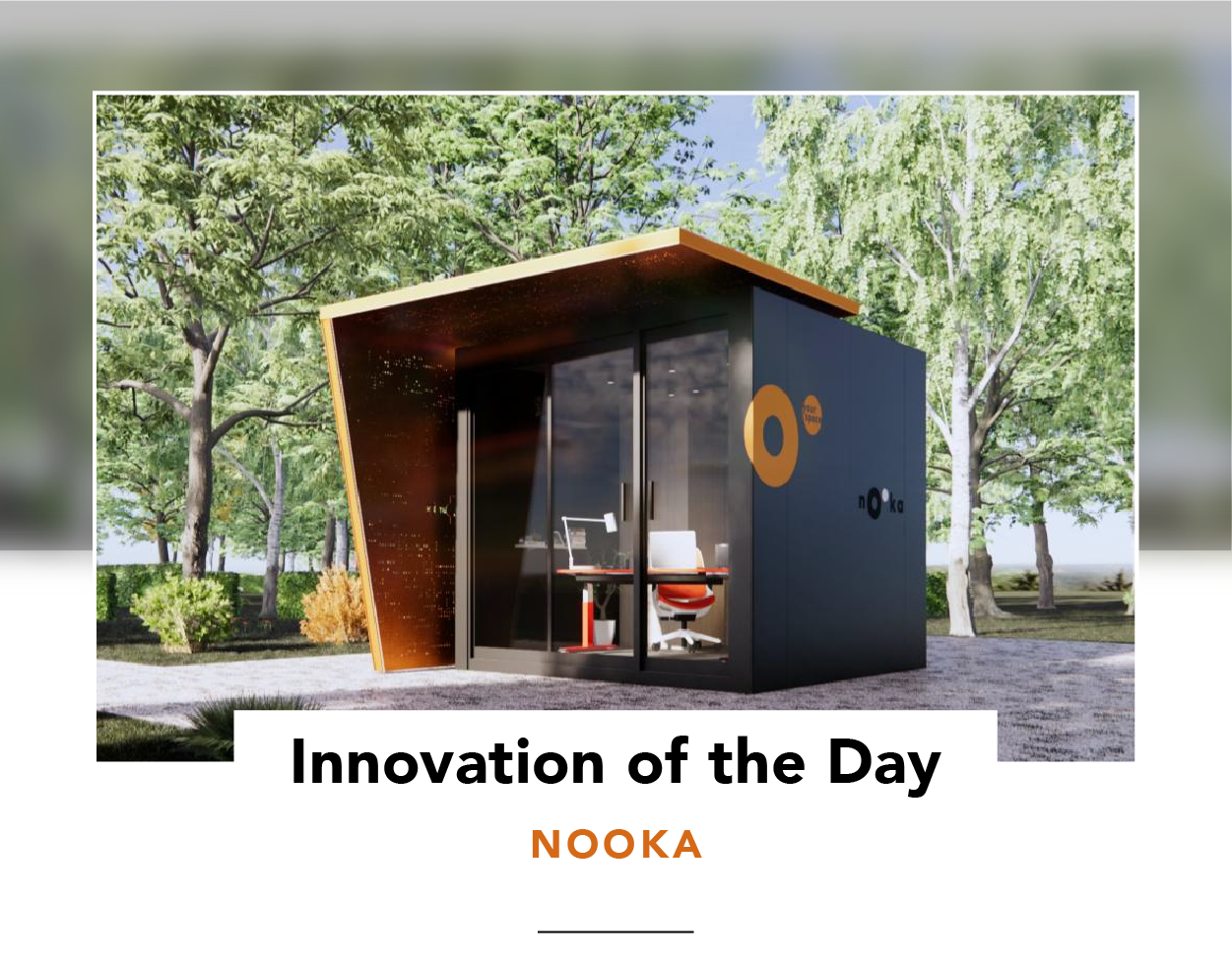 A stand-alone Nooka office surrounded by trees